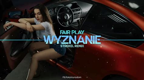 Fair Play Wyznanie Strekel Remix Disco Polo Eu