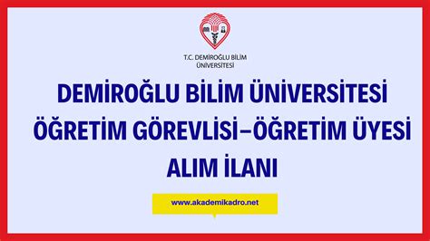 Demiro Lu Bilim Niversitesi Retim G Revlisi Ve Retim Yesi Alacak