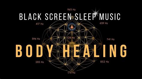 Black Screen Full Body Healing Sleep Music With Solfeggio Frequencies