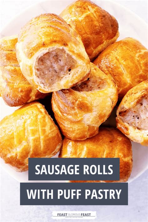 Puff Pastry Sausage Rolls So Easy Feast Glorious Feast