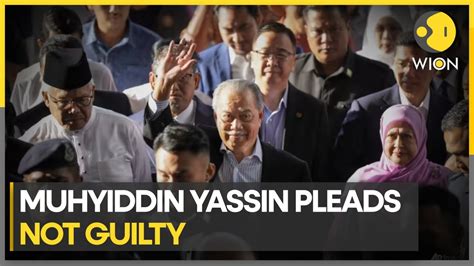 Former Malaysian Pm Muhyiddin Charged With Corruption Pleads Not