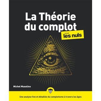 Pour les Nuls La Théorie du complot pour les Nuls Michel Musolino