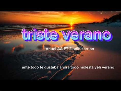 Anuel Aa Ft Eladio Carrion Triste Verano Letra Lrycs Youtube