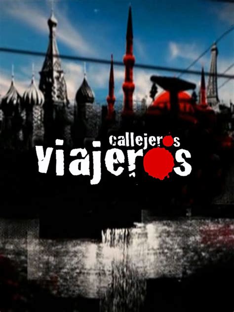 Callejeros Viajeros Programa De Tv Sincroguia Tv