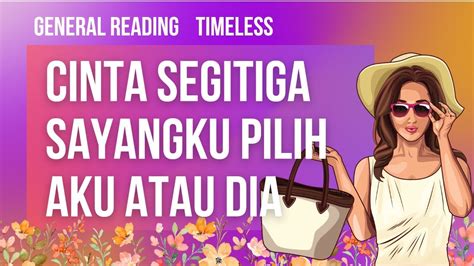 CINTA SEGITIGA SAYANGKU PILIH AKU ATAU DIA Generalreading