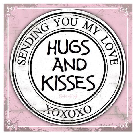 A Sticker With The Words Hugs And Kisses Written In Black On A Pink