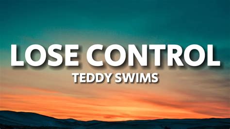 Teddy Swims Lose Control Lyrics Youtube Music