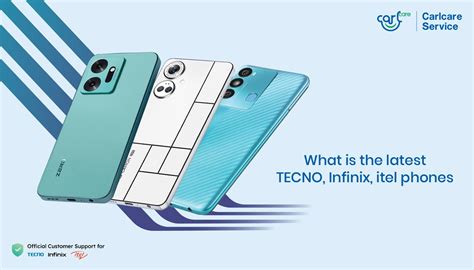 Kenya Latest Affordable Tecno Infinix Itel Phones 2023 Carlcare