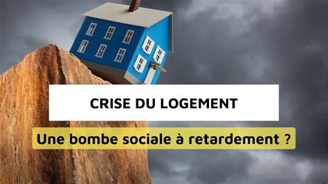 Crise du logement les préoccupations sociales persistent