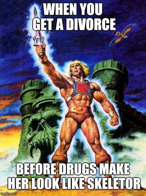 He-Man Memes - Imgflip