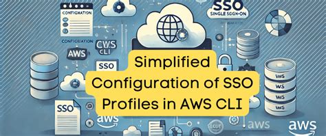 Simplified Configuration Of Sso Profiles In Aws Cli Using Sso Sessions