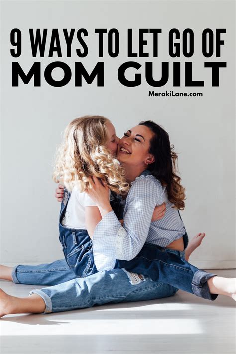 How To Overcome Mom Guilt 9 Tips And Ideas To Help