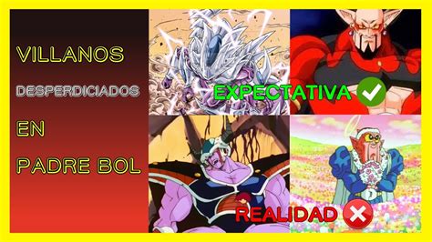 Villanos Desperdiciados En Dragon Ball Z YouTube