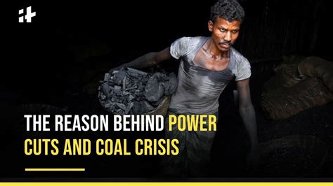 Coal Crisis In India Explained The Reason Behind Power Cuts And Coal