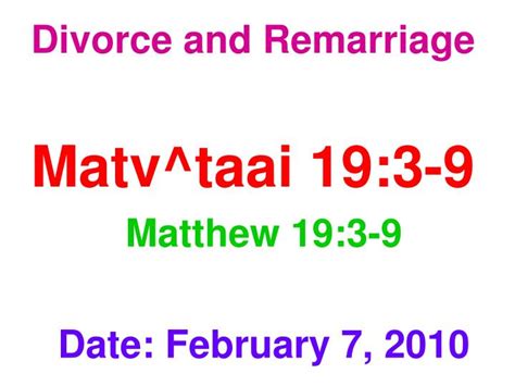 Ppt Divorce And Remarriage Matv Taai 19 3 9 Matthew 19 3 9 Date