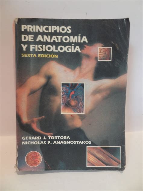 Principios De Anatomia Y Fisiologia Sexta Edicion 900 00 En Mercado