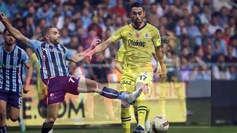 Fenerbah E S Per Lig In Haftas Nda Adana Demirspor Ile Deplasmanda