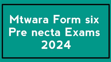 Mtwara Form Six Pre Necta Exams 2024 Past Papers Past Papers Answers