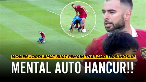 Dipecundangi Jordi Amat Pemain Thailand Terlihat Tak Bisa Main Bola