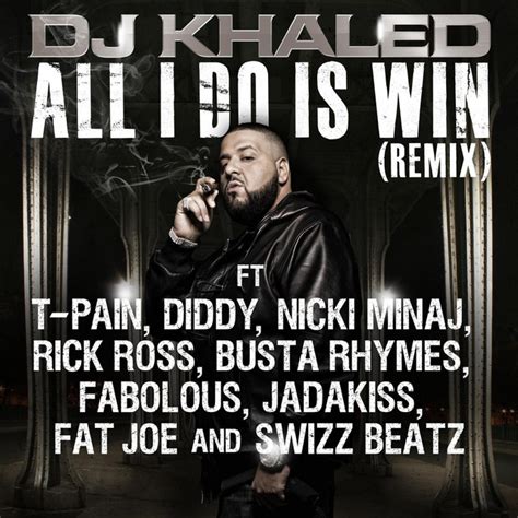 All I Do Is Win Remix Song And Lyrics By DJ Khaled Spotify