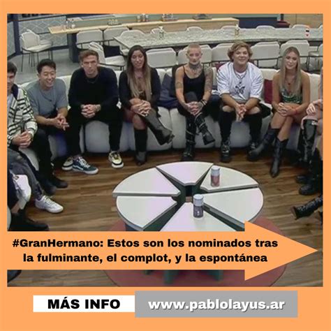 Granhermano Estos Son Los Nominados Tras La Fulminante El Complot Y