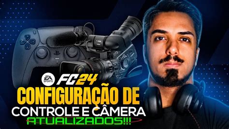 Fc Melhor Configura O De Controle E C Mera Atualizados Macete