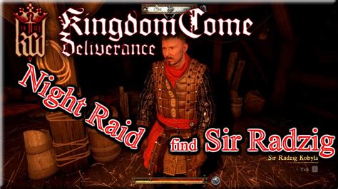 Night Raid Find Sir Radzig Kingdom Come Deliverance YouTube