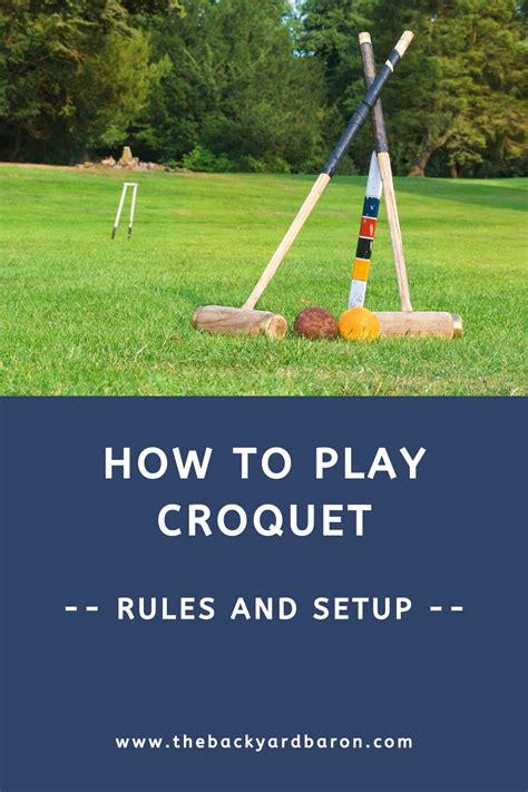 How To Play Croquet For Beginners Rules And Setup