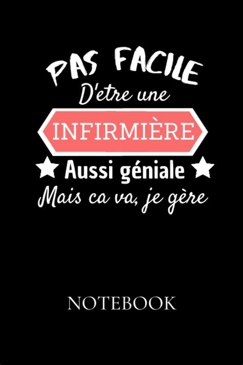 Buy Pas Facile D être Une Infirmière Aussi Géniale Mais Ca Va Je Gère Carnet De Note à