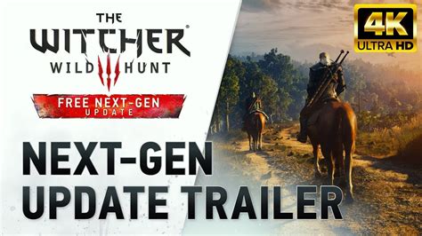 The Witcher 3 Wild Hunt — Complete Edition Next Gen Update Trailer Youtube