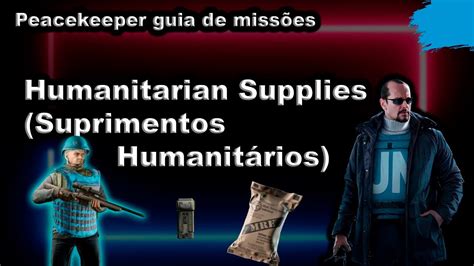 Humanitarian Supplies Suprimentos Humanitários Peacekeeper guia de