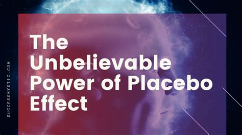 The Unbelievable Power Of Placebo Effect Success Mystic