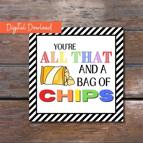 You Re All That And A Bag Of Chips Printable Tags Teacher Appreciation