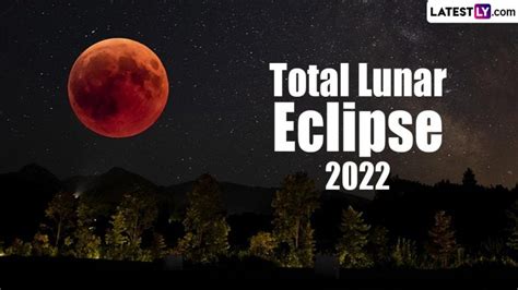 Total Lunar Eclipse 2022 On 8 November Know Chandra Grahan Timings In