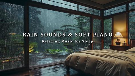 Relaxing Piano Music And Soft Rain Sounds For Sleep And Relaxation Fall