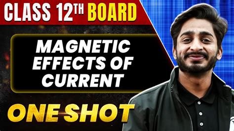 MAGNETIC EFFECTS OF CURRENT In 1 Shot All Concepts PYQs Covered