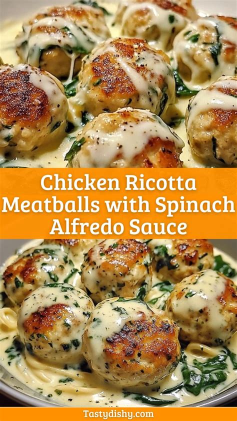 Delicious Chicken Ricotta Meatballs With Creamy Spinach Alfredo Sauce