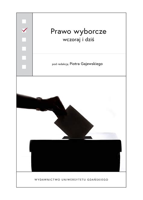 Prawo wyborcze wczoraj i dziś Wydawnictwo