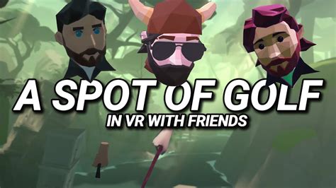 GOLF WITH FRIENDS IN VIRTUAL REALITY Walkabout Mini Golf VR El Derado