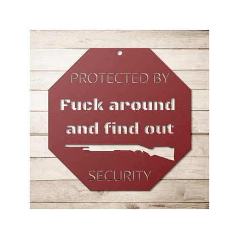 Protected By Fuck Around And Find Out Security Metal Sign Etsy