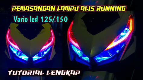 Cara Pasang Lampu Alis Running Rgb Di Motor Vario Led Youtube