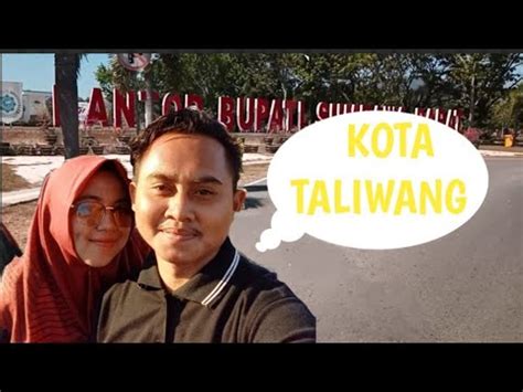 Jalan Jalan Di Kota Taliwang Kabupaten Sumbawa Barat Youtube