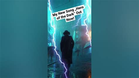 Hero Of The Dark Out Now Music Shorts Musician Composer Newsong