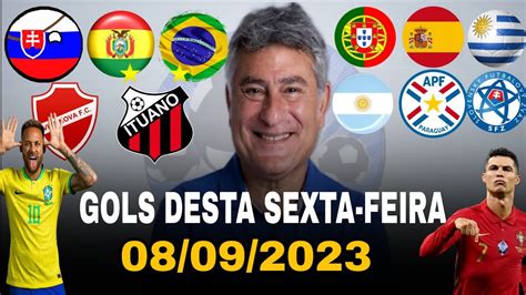 Todos Os Gols Desta Sexta Feira Gols Da Sele Os Gols D