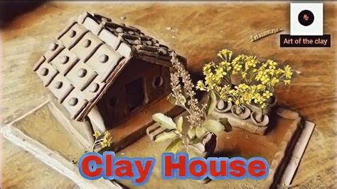 How To Make A Clay House Clay House Art Of The Clay 💓💕💞 Youtube