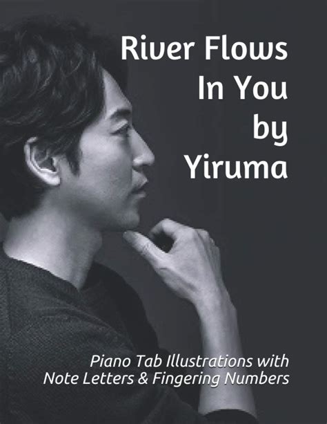 River Flows In You By Yiruma Piano Tab Illustrations With Note Letters