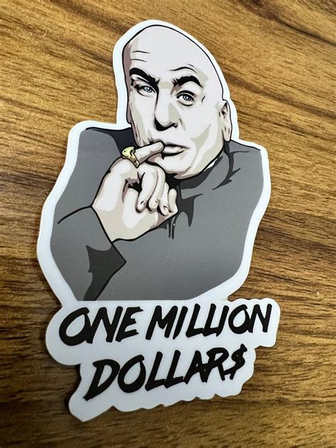 Dr Evil One Million Dollars Vinyl Sticker Etsy