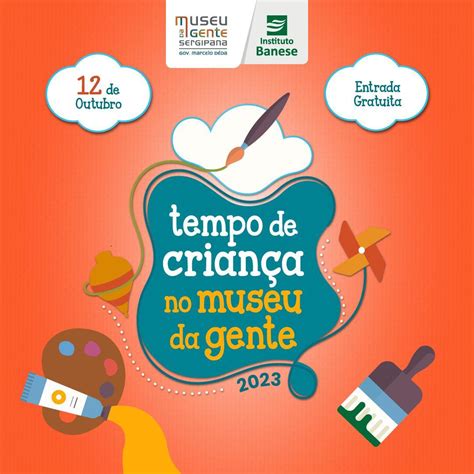 Museu Da Gente Ter Programa O Para Comemorar O Dia Das Crian As O