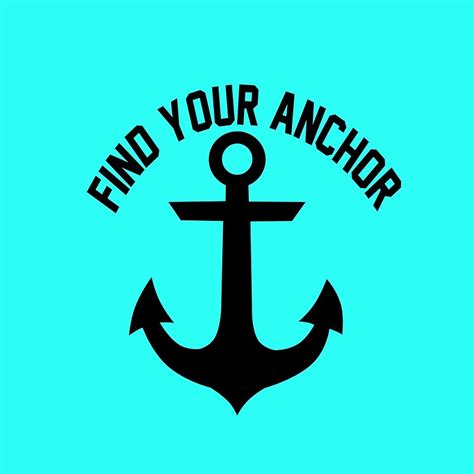 Find Your Anchor Motivational Saying By Hipsterapparel Redbubble