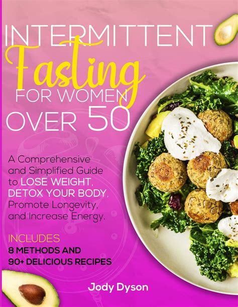 Intermittent Fasting for Women over 50 : A Comprehensive and Simplified